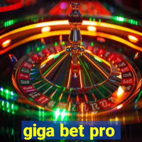 giga bet pro